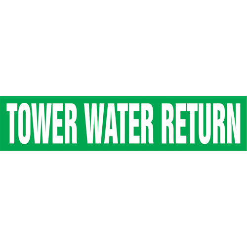 Marqueurs de tuyau "Tower Water Return", Autocollant, 4" h x 24" la, Blanc/vert Cam Industrial