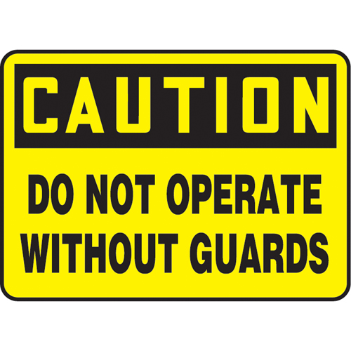 Enseigne  Do Not Operate Without Guards , 10" x 14", Vinyle, Anglais Cam Industrial