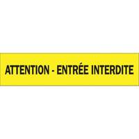 Ruban pour barricade "Attention - Entr&eacute;e Interdite", Français, 3" la x 1000' lo, 3,5 mils, Noir sur jaune Cam Industrial