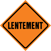 "Lentement" Roll-Up Traffic Sign, 29-1/2" x 29-1/2", Vinyl, French Cam Industrial