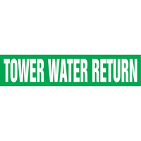 Marqueurs de tuyau "Tower Water Return", Autocollant, 4" h x 24" la, Blanc/vert Cam Industrial