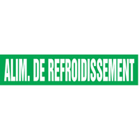 "Alim. de Refroidissement" Pipe Markers, Self-Adhesive, 2-1/2" H x 12" W, White on Green SQ386 | Cam Industrial